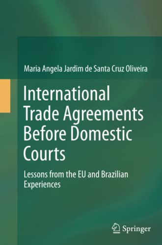 International Trade Agreements Before Domestic Courts: Lessons from the EU and Brazilian Experiences