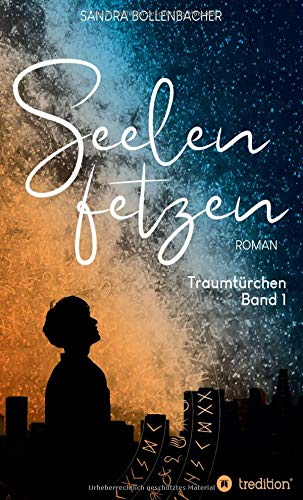 Seelenfetzen - Traumtürchen Band 1 - Sandra Bollenbacher Kartoniert (TB)