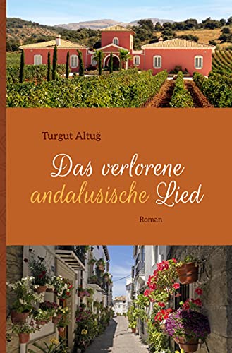 Das verlorene andalusische Lied: Roman