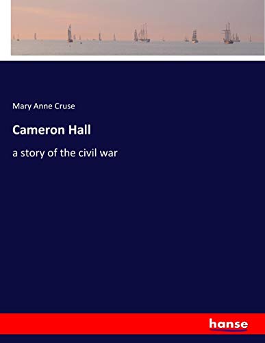 Cameron Hall: a story of the civil war