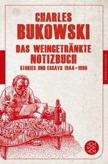 Das weingetränkte Notizbuch: Stories und Essays 1944-1990 (Fischer Klassik)