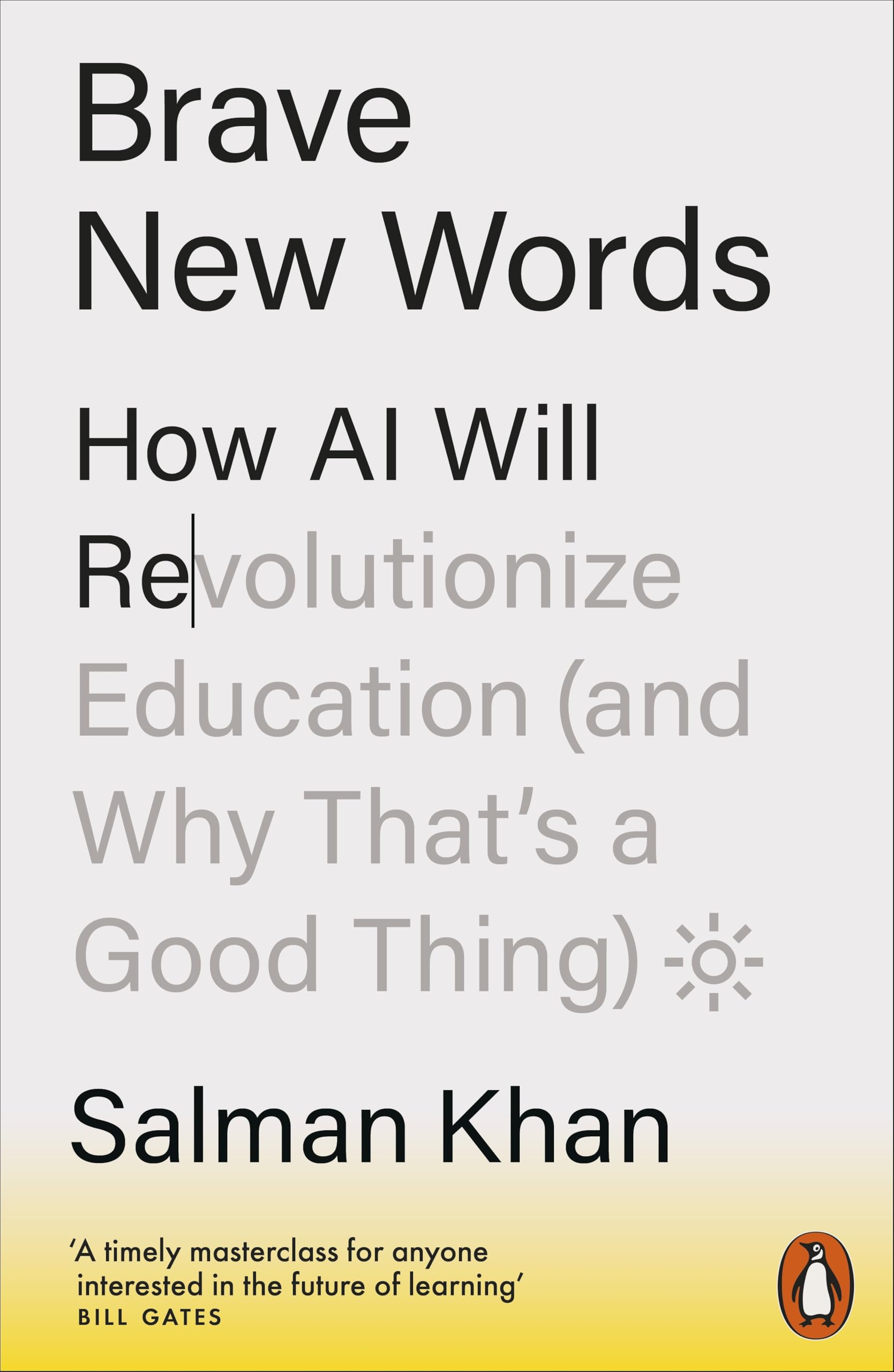 Brave New Words: How AI Will Revolutionize Education (and Why That's a Good Thing)