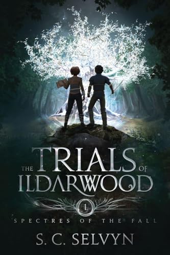 The Trials of Ildarwood: Spectres of the Fall