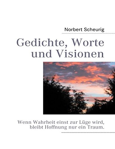Gedichte, Worte und Visionen