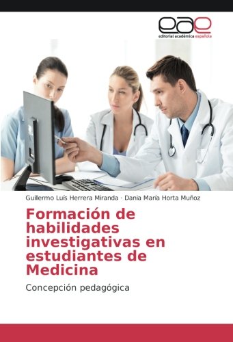 Formación de habilidades investigativas en estudiantes de Medicina: Concepción pedagógica