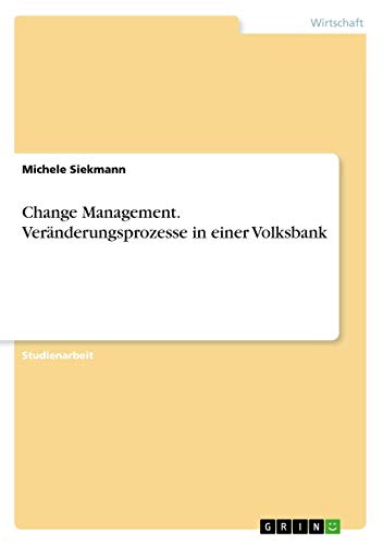 Change Management. Veränderungsprozesse in einer Volksbank