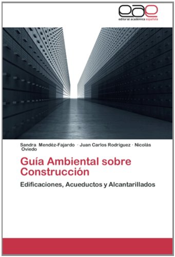 Guía Ambiental sobre Construcción: Edificaciones, Acueductos y Alcantarillados