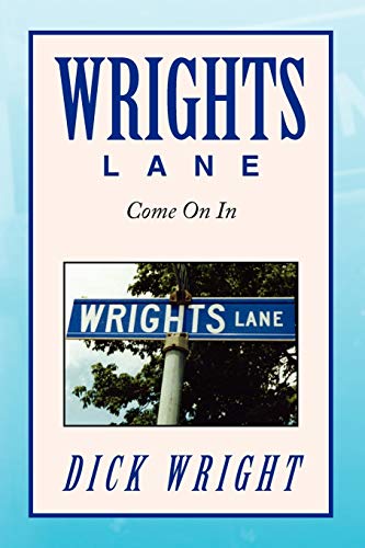 WRIGHTS LANE: COME ON IN