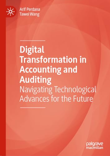 Digital Transformation in Accounting and Auditing: Navigating Technological Advances for the Future
