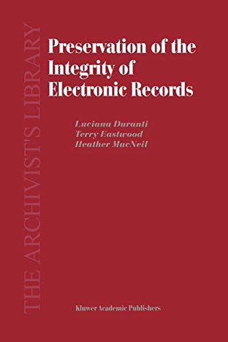 Preservation Of The Integrity Of Electronic Records (The Archivist'S Library) (The Archivist's Library, 2, Band 2)