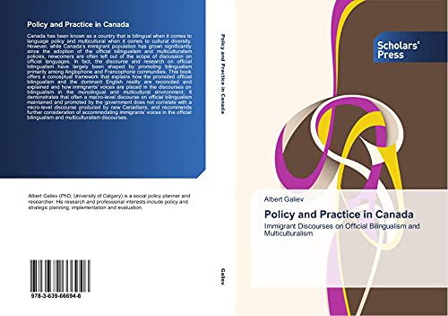 Policy and Practice in Canada: Immigrant Discourses on Official Bilingualism and Multiculturalism