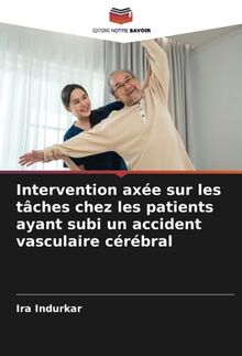 Intervention axée sur les tâches chez les patients ayant subi un accident vasculaire cérébral