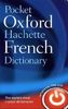 Pocket Oxford-Hachette French Dictionary: Plus Grammar, Culture, Communication