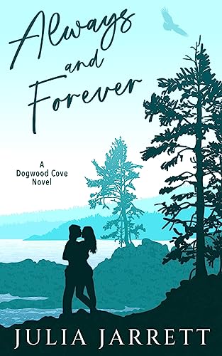 Always and Forever: Special Edition (Dogwood Cove Special Edition, Band 1)