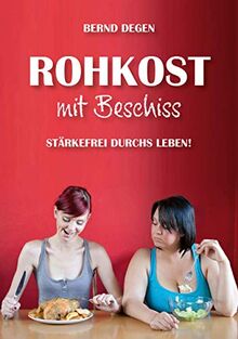 Rohkost mit Beschiss - Stärkefrei durchs Leben!