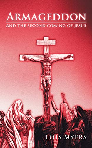 Armageddon: and the second coming of Jesus