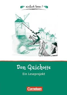 einfach lesen! - Leseförderung: Für Lesefortgeschrittene: Niveau 1 - Don Quichotte: Ein Leseprojekt zu dem gleichnamigen Roman von Erich Kästner. Arbeitsbuch mit Lösungen