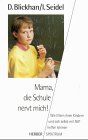Mama, die Schule nervt mich!