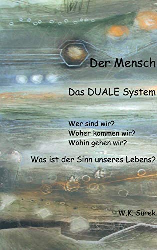 Der Mensch - Das Duale System