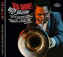 Jazzplus: New Wave! (+ Dizzy On The French Riviera)