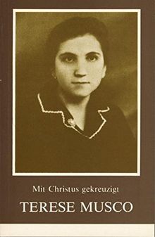 Terese Musco: Mit Christus gekreuzigt