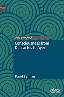 Consciousness from Descartes to Ayer