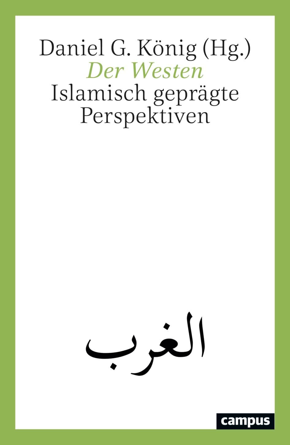 Der Westen: Islamisch geprägte Perspektiven