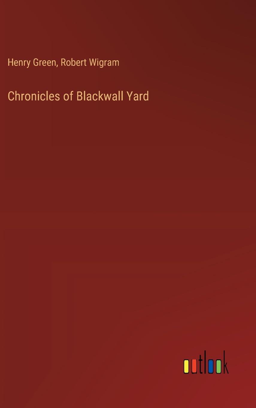 Chronicles of Blackwall Yard