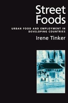 Street Foods: Urban Food and Employment in Developing Countries