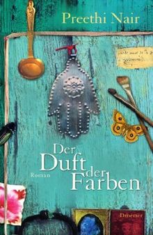 Der Duft der Farben: Roman