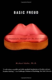 Basic Freud: Psychoanalytic Thought for the 21st Century