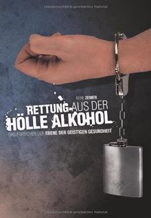 Rettung aus der Hölle Alkohol