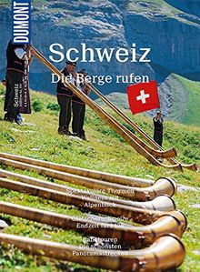 DuMont Bildatlas 196 Schweiz: Die Berge rufen