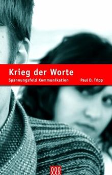 Krieg der Worte: Spannungsfeld Kommunikation