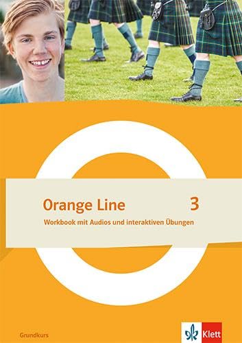 Orange Line 3 Grundkurs: Workbook mit Audios und interaktiven Übungen Klasse 7 (Orange Line. Ausgabe ab 2022)