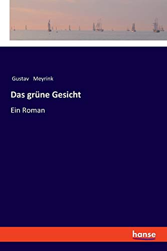 Das grüne Gesicht: Ein Roman