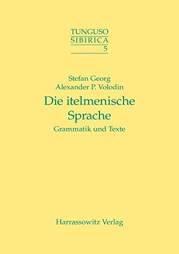 Die itelmenische Sprache: Grammatik und Texte (Tunguso-Sibirica)