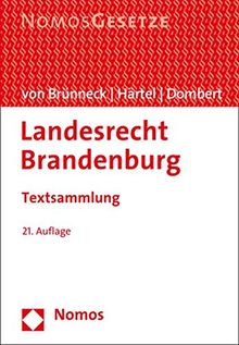 Landesrecht Brandenburg: Textsammlung - Rechtsstand: 1. August 2017