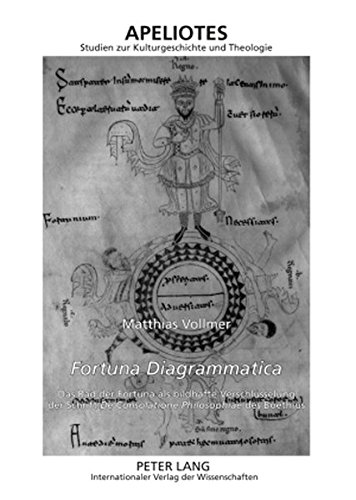 Fortuna Diagrammatica. Das Rad der Fortuna als bildhafte Verschlüsselung der Schrift De Consolatione Philosophiae des Boethius
