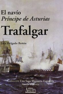 Navio principe de Asturias, el - trafalgar (Saga Marinera Española) von Delgado Bañon, Luis M. | Buch | Zustand akzeptabel