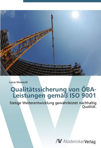 Qualitätssicherung von ÖBA-Leistungen gemäß ISO 9001: Stetige Weiterentwicklung gewährleistet nachhaltig Qualität.