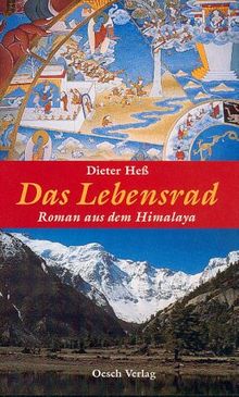 Das Lebensrad. Roman aus dem Himalaya