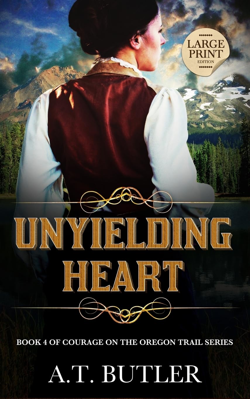 Unyielding Heart: Historical Women's Fiction Saga Large Print (Courage on the Oregon Trail Large Print)