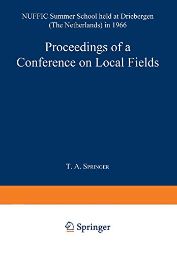 Proceedings of a Conference on Local Fields: NUFFIC Summer School held at Driebergen (The Netherlands) in 1966