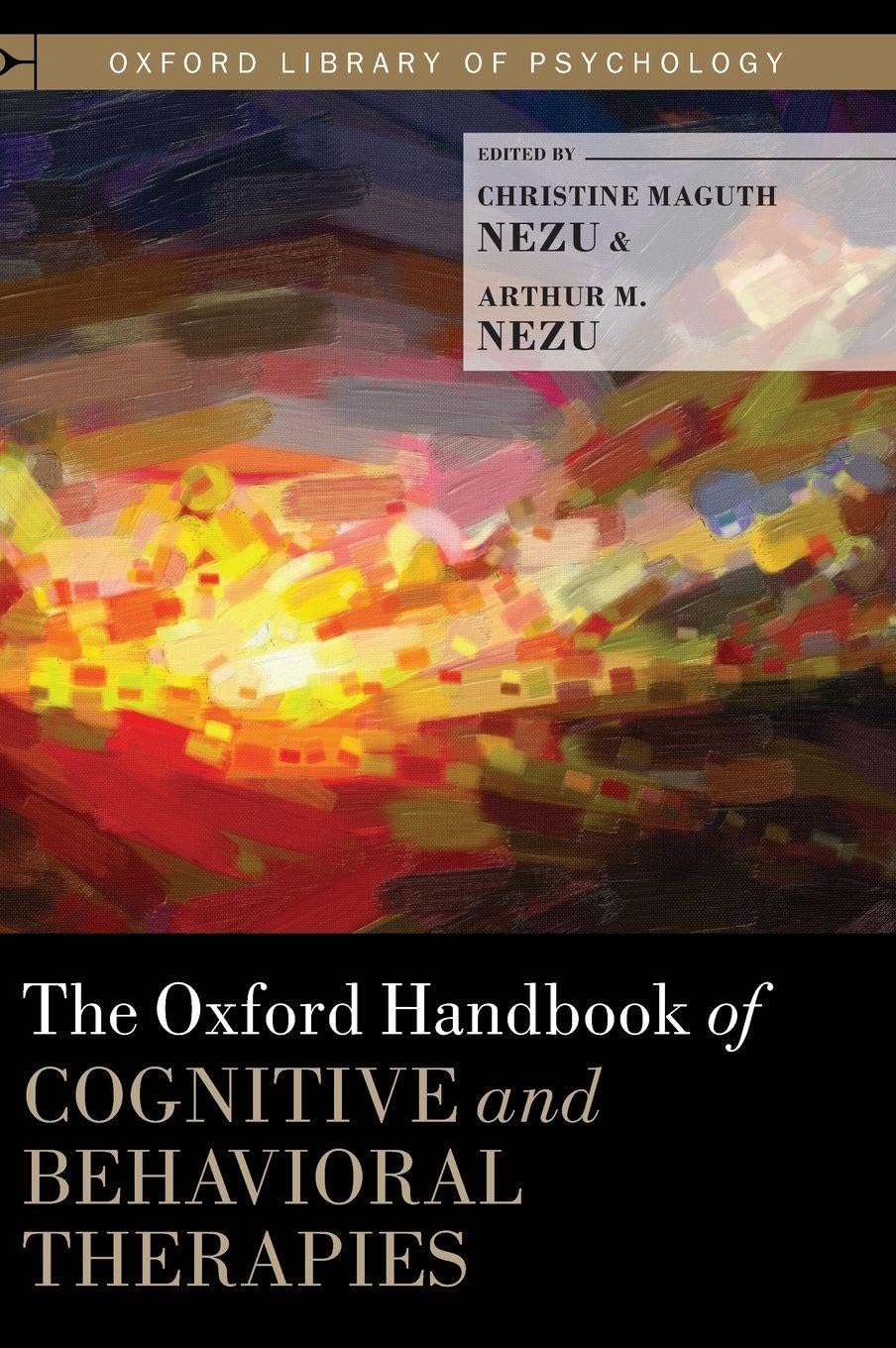 Oxford Handbook of Cognitive and Behavioral Therapies (Oxford Library of Psychology)