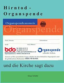 Hirntod - Organspende: und die Kirche sagt dazu ...