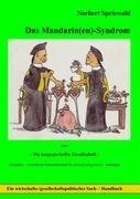 Das Mandarin(en)-Syndrom: Die ausgequetschte Gesellschaft