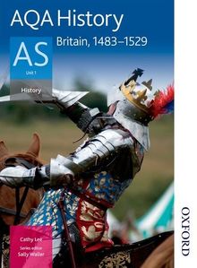 AQA History AS: Britain, 1483-1529