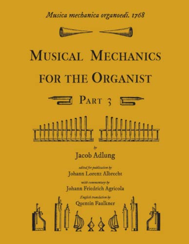 Musica mechanica organoedi / Musical mechanics for the organist, Part 3