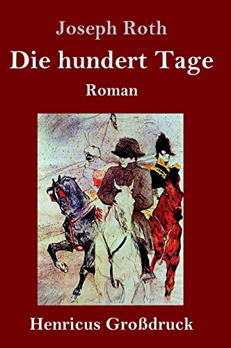 Die hundert Tage (Großdruck): Roman